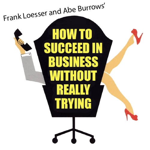 How to Succeed in Business Without Really Trying< logo